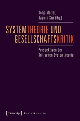 Systemtheorie und Gesellschaftskritik - 