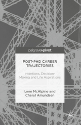 Post-PhD Career Trajectories - Lynn McAlpine, Cheryl Amundsen