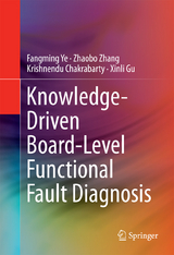 Knowledge-Driven Board-Level Functional Fault Diagnosis - Fangming Ye, Zhaobo Zhang, Krishnendu Chakrabarty, Xinli Gu