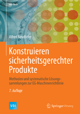 Konstruieren sicherheitsgerechter Produkte - Alfred Neudörfer