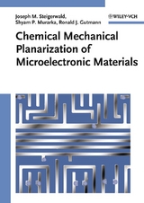 Chemical Mechanical Planarization of Microelectronic Materials - Joseph M. Steigerwald, Shyam P. Murarka, Ronald J. Gutmann