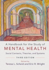 A Handbook for the Study of Mental Health - Scheid, Teresa L.; Wright, Eric R.