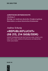 "Republikflucht" (§§ 213, 214 StGB/DDR) - Andrea Schurig