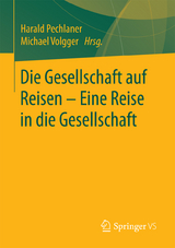 Die Gesellschaft auf Reisen – Eine Reise in die Gesellschaft - 