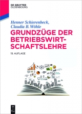 Grundzüge der Betriebswirtschaftslehre -  Henner Schierenbeck,  Claudia B. Wöhle