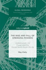 The Rise and Fall of Emerging Powers - Ray Kiely