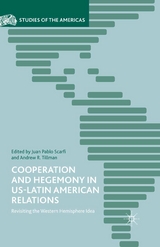 Cooperation and Hegemony in US-Latin American Relations - Andrew R. Tillman