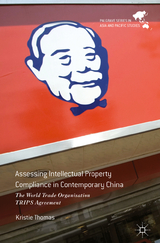 Assessing Intellectual Property Compliance in Contemporary China - Kristie Thomas