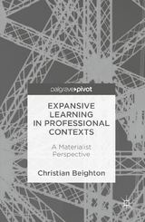 Expansive Learning in Professional Contexts -  Christian Beighton