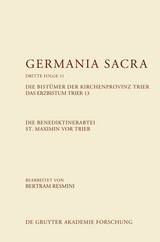 Die Benediktinerabtei St. Maximin vor Trier. Die Bistümer der Kirchenprovinz Trier. Das Erzbistum Trier 13 - 