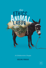 The Ethics of Animal Labor - Jocelyne Porcher