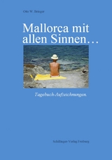 Mallorca mit allen Sinnen - Otto W. Bringer