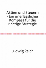 Aktien und Steuern - Ludwig Reich