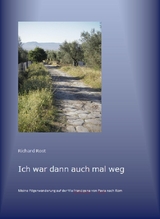 Ich war dann auch mal weg - Richard Rost