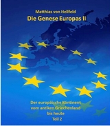 Die Genese Europas II - Matthias von Hellfeld