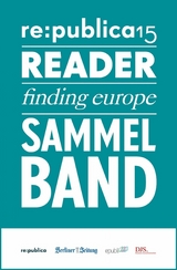 re:publica Reader 2015 – Sammelband - re:publica GmbH