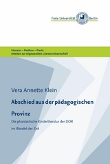 Abschied aus der pädagogischen Provinz - Vera Annette Klein