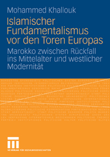 Islamischer Fundamentalismus vor den Toren Europas - Mohammed Khallouk