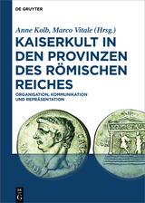 Kaiserkult in den Provinzen des Römischen Reiches - 