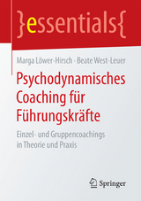 Psychodynamisches Coaching für Führungskräfte - Marga Löwer-Hirsch, Beate West-Leuer