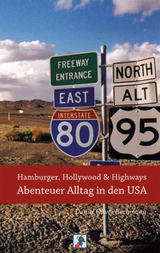 Hamburger, Hollywood & Highways - Abenteuer Alltag in den USA - Daniel O. Bachmann