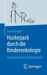 Huckepack durch die Kinderonkologie - Lorenz Grigull