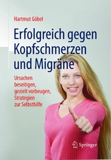 Erfolgreich gegen Kopfschmerzen und Migräne - Hartmut Göbel