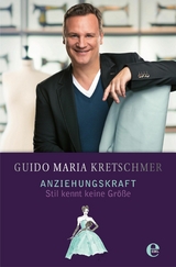 Anziehungskraft - Stil kennt keine Größe - Guido Maria Kretschmer