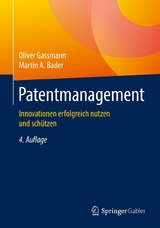 Patentmanagement - Oliver Gassmann, Martin A. Bader