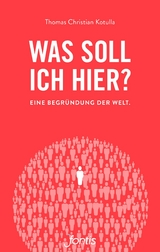 Was soll ich hier? - Thomas Christian Kotulla