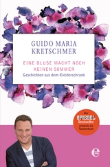 Eine Bluse macht noch keinen Sommer -  Guido Maria Kretschmer