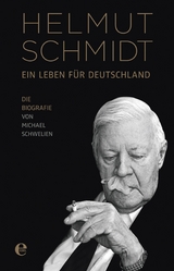 Helmut Schmidt - Ein Leben für Deutschland - Michael Schwelien