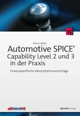 Automotive SPICE® - Capability Level 2 und 3 in der Praxis -  Pierre Metz