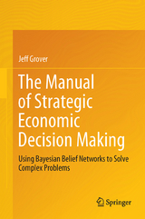 The Manual of Strategic Economic Decision Making - Jeff Grover