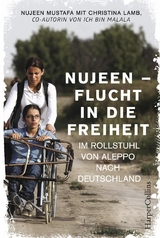 Nujeen - Flucht in die Freiheit. - Christina Lamb, Nujeen Mustafa,  Mustafa & Nujeen &amp Lamb;  Christina