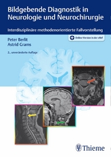 Bildgebende Diagnostik in Neurologie und Neurochirurgie -  Peter-Dirk Berlit,  Astrid E. Grams