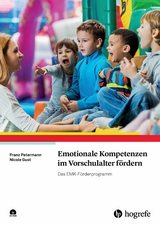 Emotionale Kompetenzen im Vorschulalter fördern - Franz Petermann, Nicole Gust