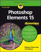 Photoshop Elements 15 For Dummies - Barbara Obermeier, Ted Padova