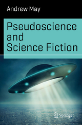 Pseudoscience and Science Fiction - Andrew May