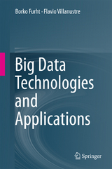 Big Data Technologies and Applications - Borko Furht, Flavio Villanustre