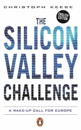 The Silicon Valley Challenge - Christoph Keese