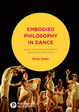 Embodied Philosophy in Dance -  Einav Katan-Schmid