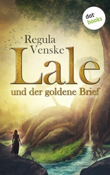 Lale und der goldene Brief - Regula Venske