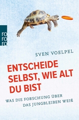 Entscheide selbst, wie alt du bist -  Sven Voelpel