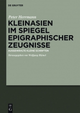 Kleinasien im Spiegel epigraphischer Zeugnisse -  Peter Herrmann