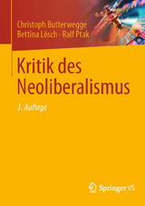 Kritik des Neoliberalismus - Christoph Butterwegge, Bettina Lösch, Ralf Ptak