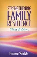 Strengthening Family Resilience, Third Edition - Walsh, Froma