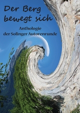 Der Berg bewegt sich - Karla J. Butterfield, Kay Ganahl, Saga Grünwald, Andreas Erdmann, Martina Hörle, Beate Kunisch, Christiane Trunk