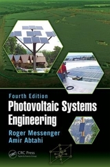 Photovoltaic Systems Engineering - Messenger, Roger A.; Abtahi, Homayoon “Amir”