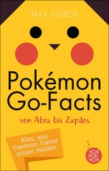 Pokémon-Go-Facts von Abra bis Zapdos. Alles, was Pokémon-Trainer wissen müssen -  Max Power